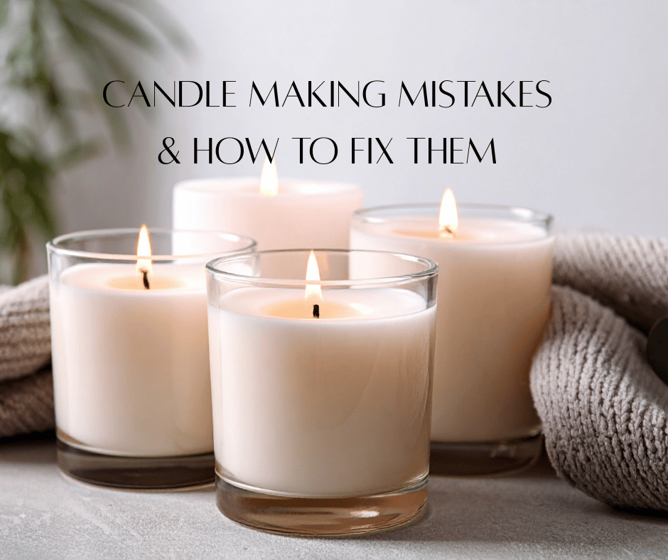 Candle Making Mistakes & How to Fix Them